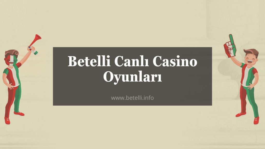 Betelli Canlı Casino