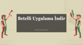 Betelli Uygulama İndir