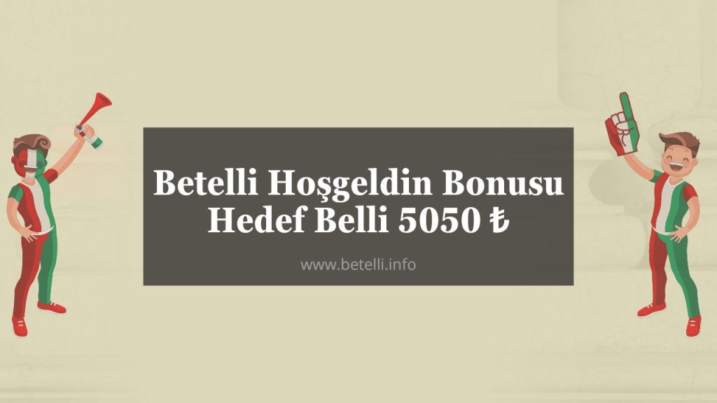 Betelli hoşgeldin bonusu